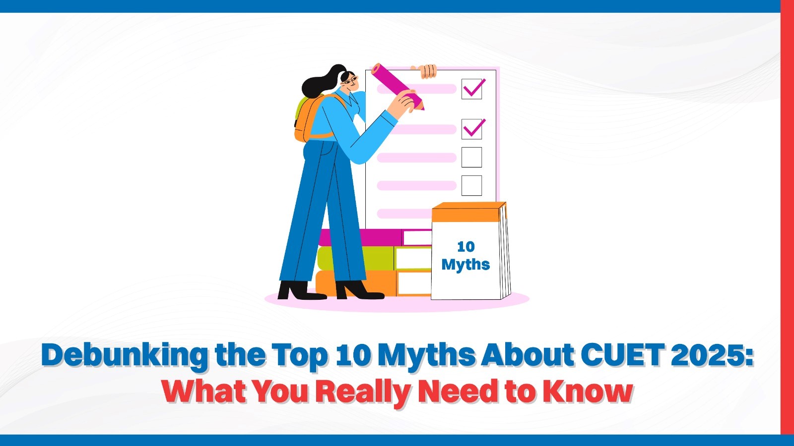 Debunking the Top 10 Myths about CUET 2025 What You Really Need to Know.jpg